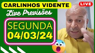 CARLINHOS VIDENTE LIVE Previsões SEGUNDA 040324 🙏🇧🇷 [upl. by Nydnarb]