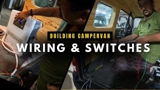 Wiring and Switches Installation  Building Campervan  Van Modification [upl. by Anigue]