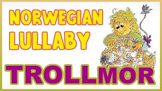 🎶 Learn Norwegian Songs 🎶 Trollmor 😮Every Norwegian Knows this Lullaby😮 [upl. by Tiloine704]