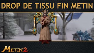 METIN2FR  DROP DE TISSU FIN  VIDÉO ASTUCE [upl. by Niwdog]