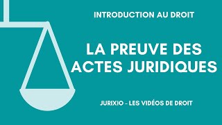 La preuve des actes juridiques [upl. by Enidualc]