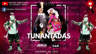 MIX TUNANTADA 🎉 DJ CANFERZ ft JOFER07malo tu corazonamarantaen que brazos estarasdime la verdad [upl. by Ursola]