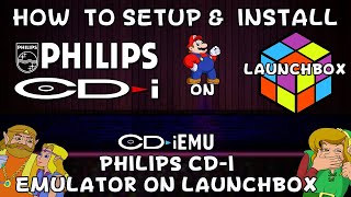 How to Setup amp Install CDI EMU Phillips CDI Emulator on Launchbox  DonellHD [upl. by Vassaux]