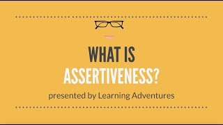 What is Assertiveness  Learning Adventures Series [upl. by Toscano]