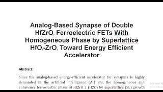 Analog Based Synapse of Double HfZrO2 Ferroelectric FETs With Homogeneous Phase by Superlattice HfO2 [upl. by Iadahs]