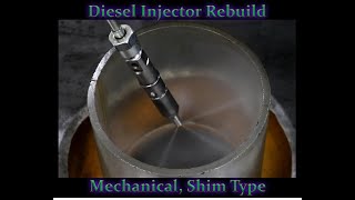 Diesel Mechanical Injector Rebuild and Testing [upl. by Chladek]