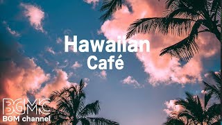 Hawaiian Cafe Music  Tropical Island Beach Instrumentals  Aloha in Hawaii [upl. by Alfredo]