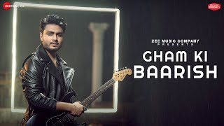 Gham Ki Baarish  Raj Barman  Rajat Ghosh  Saheb Hashmi  Zee Music Originals [upl. by Neerak]