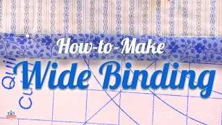 How to Make and Attach Wide Chunky Binding for Quilts with Carrie Nelson of Moda Fabric [upl. by Aketahs131]