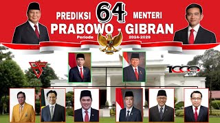 PREDIKSI 64 DAFTAR NAMANAMA CALON MENTERI KABINET Prabowo Gibran Periode 20242029 [upl. by Aihgn]