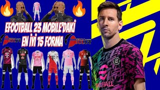 eFOOTBALL 2023 MOBILEDAKİ EN İYİ 15 FORMA 🔥🔥🔥 [upl. by Sefton947]