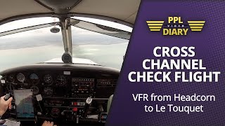 Cross Channel Check Flight  VFR from Headcorn to Le Touquet PA28 GSEXX [upl. by Gib]