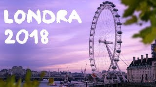 LONDRA 2018 COSA VEDERE ASSOLUTAMENTE  consigli viaggio a Londra [upl. by Aicelef]