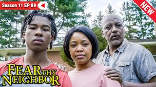 Fear Thy Neighbor Season 2024 ☢️ Season 11 EP 89 ☢️ NEW Full Episodes [upl. by Kamat]