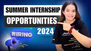 3 Summer Internship Opportunities in 2024 [upl. by Murdoch]