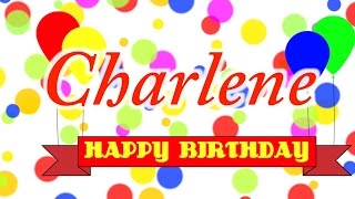 Happy Birthday Charlene Song [upl. by Zippel]