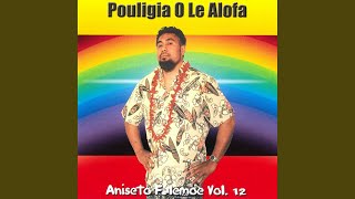 Pouligia Ole Alofa [upl. by Ignazio339]