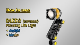 How to use DLED2 focusing LED light head in bicolor and daylight [upl. by Ekusuy61]