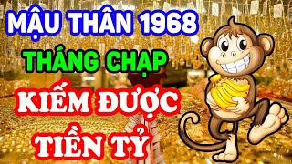 Tử Vi Tháng 12 Âm Tuổi Mậu Thân 1968 TRÚNG ĐẬM TIỀN TỶ Muốn Nghèo Cũng Không Được  LPTV [upl. by Otaner739]