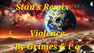 Stans Remix of Violence [upl. by Evers237]