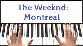 The Weeknd  Montreal Piano Tutorial [upl. by Ennayelhsa782]