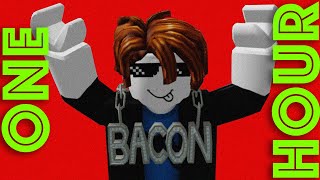 Roblox Bacon Boy Song 1 Hour [upl. by Esalb]