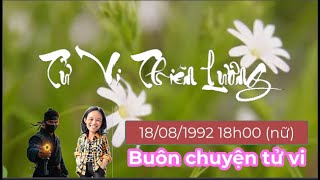 Buôn chuyện tử vi  18081992 18h00 nữ [upl. by Eelyram821]