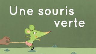 Une souris verte  Comptine traditionnelle avec paroles [upl. by Anelrihs]