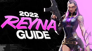 ULTIMATE 2022 Reyna Guide  Valorant Tips amp Tricks [upl. by Ardnaz]