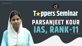 Toppers Seminar  Parsanjeet Kour IAS Rank11  UPSC 2022  Drishti IAS English [upl. by Petronella862]