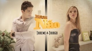 Thaeme amp Thiago part Luan Santana  Hoje não Clipe Oficial [upl. by Poucher943]