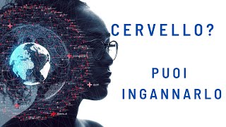 Come ingannare il cervello [upl. by Dellora]