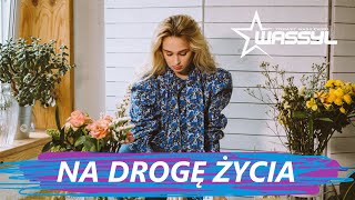 WASSYL  NA DROGĘ ŻYCIA [upl. by Atalya]