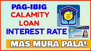 PagIBIG Calamity Loan How much Magkano Interest Rate Calamity Loan Pag IBIG [upl. by Brechtel932]