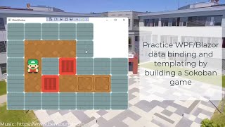 Practice WPFBlazor data binding and templating by building a Sokoban game part 1 [upl. by Beichner330]