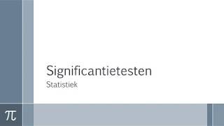 Wiskunde  Statistiek  Significantietesten [upl. by Ineslta]