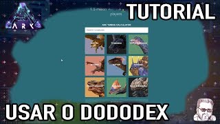 Usar o Dododex para Domar com Eficácia Ark App Tutorial PT [upl. by Genevieve]