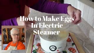 Eggs in Electric Steamer  How to Make [upl. by Oisinoid]