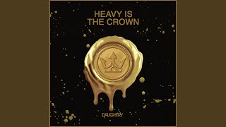 Heavy Is The Crown [upl. by Allveta]