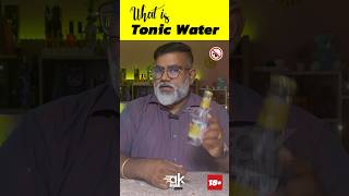 What is Tonic Water  டானிக் வாட்டர் என்றால் என்ன  Gin Tonic [upl. by Odlanier985]