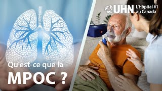 LUHN Explique  La maladie pulmonaire obstructive chronique MPOC  UHN Explains COPD [upl. by Rhodes]