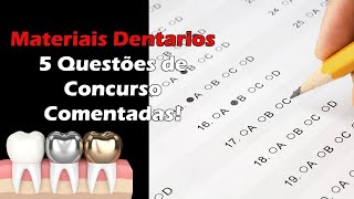 Materiais Dentários  5 Questões de Concurso Público de Odontologia Comentadas [upl. by Harden]