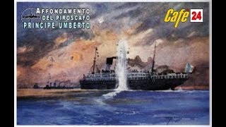 Affondamento Piroscafo Principe Umberto La più grave tragedia della marineria italiana [upl. by Leah658]