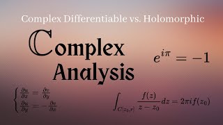 Whats the Difference Between Complex Differentiable and Holomorphic [upl. by Brose]