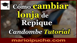 🎓 CAMBIAR LONJA de tambor REPIQUE  2019 [upl. by Colvert]