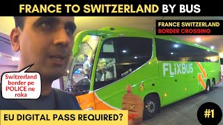 Travelling from FRANCE to SWITZERLAND by FLIXBUS  Border Control Requirements [upl. by Lanam233]