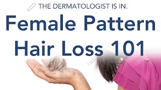 Dermatologist Explains Female Pattern Hair Loss Oral Minoxidil Finasteride and More [upl. by Kizzee]