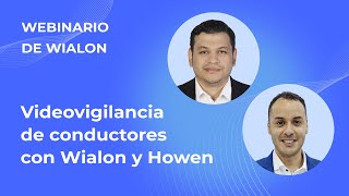 Webinario de Wialon Videovigilancia de conductores con Wialon y Howen [upl. by Katee]