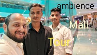 Ambience Mall Tour 🙏🙏 [upl. by Ainsworth]