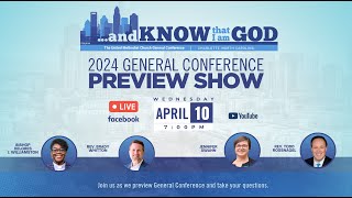 2024 General Conference Preview Show [upl. by Mayman]